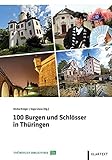 Image de 100 Burgen und Schlösser in Thüringen (Thüringen Bibliothek)