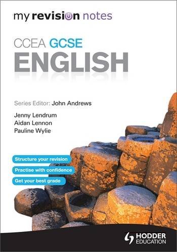 Download My Revision Notes: CCEA GCSE English Revision (Ccea Revision Guide) Download My Revision Notes: CCEA GCSE English Revision (Ccea Revision Guide)