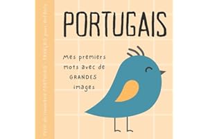 Petit dictionnaire PORTUGAIS français pour enfants, Premiers mots avec de grandes images: Livre bébé pour apprendre le portugais avec un vocabulaire ... de base pour débutants, Livros para crianças