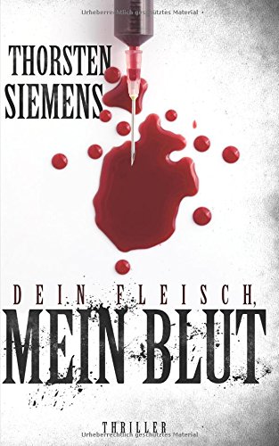 Preisvergleich Produktbild Dein Fleisch, mein Blut: Thriller