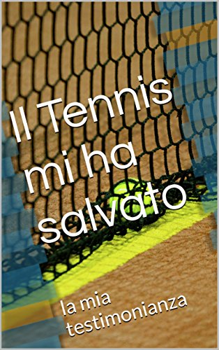 Il Tennis mi ha salvato: la mia testimonianza libro
