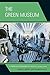 The Green Museum: A Primer on Environmental Practice, Second Edition by Sarah S. Brophy