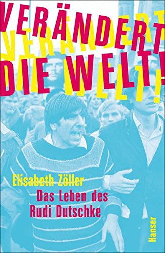 Download Verändert die Welt!: Das Leben des Rudi Dutschke Download Verändert die Welt!: Das Leben des Rudi Dutschke