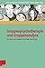 Gruppenpsychotherapie und Gruppenanalyse: Ein Lehr- und Lernbuch für Klinik und Praxis by
