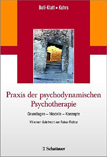 Download Praxis der psychodynamischen Psychotherapie: Grundlagen - Modelle - Konzepte/ Mit einem Geleitwort von Rainer Richter Download Praxis der psychodynamischen Psychotherapie: Grundlagen - Modelle - Konzepte/ Mit einem Geleitwort von Rainer Richter