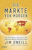 Die Märkte von morgen: Das Potenzial der BRICs und anderer Wachstumsregionen by Jim O´Neill