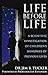 Life Before Life: A scientific investigation of children's memories of previous lives by Dr. Jim B. Tucker