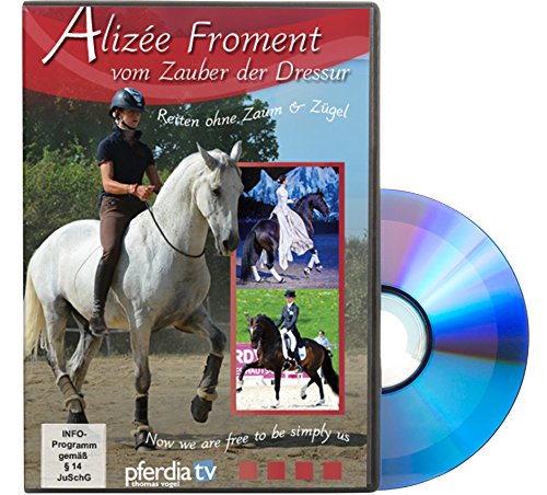 Preisvergleich Produktbild Alizée Froment - vom Zauber der Dressur