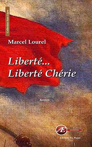 Download Liberté… Liberté chérie: Roman d'anticipation (Hors Ligne) Download Liberté… Liberté chérie: Roman d'anticipation (Hors Ligne)