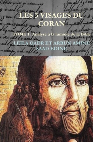 Les trois visages du Coran: analyse des sourates a la lumiere de la Bible en ligne Les trois visages du Coran: analyse des sourates a la lumiere de la Bible en ligne