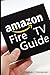 Produktbild Amazon Fire TV User Manual: The Definitive Amazon Fire TV User Manual With Secret Amazon Hacks, Tips & Tricks To Maximize Fire TV