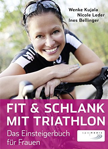 Download Fit & schlank mit Triathlon: Das Einsteigerbuch für Frauen Download Fit & schlank mit Triathlon: Das Einsteigerbuch für Frauen