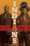 Black Indians: A Hidden Heritage by 