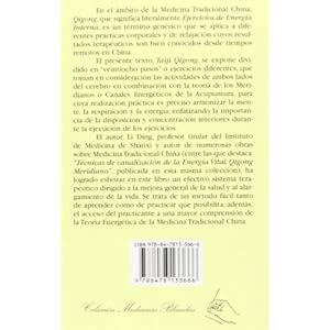 Taiji Qigong. Ejercicios de Energía Interna (Medicinas Blandas)