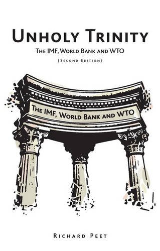 Download Unholy Trinity: The IMF, World Bank and WTO