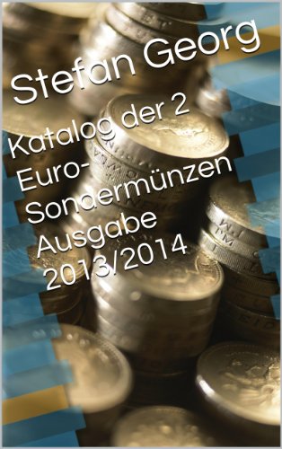 Download Katalog der 2 Euro-Sondermünzen Auflage 2013/2014 Download Katalog der 2 Euro-Sondermünzen Auflage 2013/2014