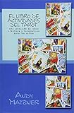 El libro de actividades del Tarot: Una colección de ideas creativas y terapéuticas para las cartas by Andy Matzner