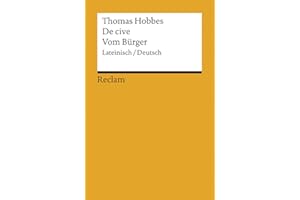 De cive / Vom Bürger. Lateinisch/Deutsch: Hobbes, Thomas – Grundlagen-Wissen Gesellschaft und Politik – 18601 (Reclams Universal-Bibliothek)