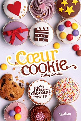 Les filles au chocolat : Cœur Cookie (6) Les filles au chocolat : Cœur Cookie (6)