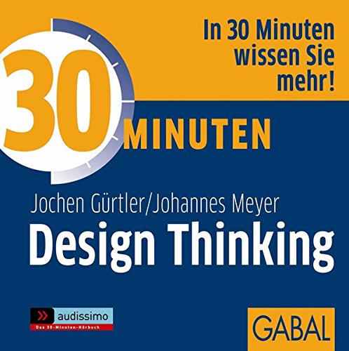 Download 30 Minuten Design Thinking (audissimo) Download 30 Minuten Design Thinking (audissimo)