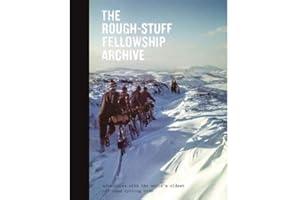 The Rough-Stuff Fellowship Archive: Adventures with the world's oldest off-road cycling club