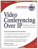 Image de Video Conferencing over IP: Configure, Secure, and Troubleshoot