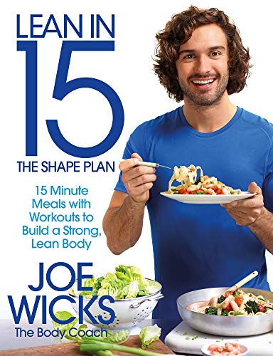 Lean in 15 - The Shape Plan: 15 Minute Meals With Workouts to Build a Strong, Lean Body