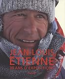 Jean-Louis Etienne, 30 ans d'expéditions (grand public)