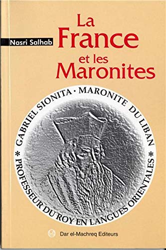 La France et les Maronites en ligne La France et les Maronites en ligne