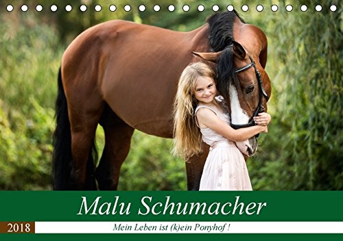 Malu Schumacher Mein Leben ist (k)ein Ponyhof ! (Tischkalender 2018 DIN A5 quer): Eine Fotoauswahl vom Sommer 2017 zeigt hier Malu Schumacher und ihre ... (Monatskalender, 14 Seiten ) (CALVENDO Tiere)
