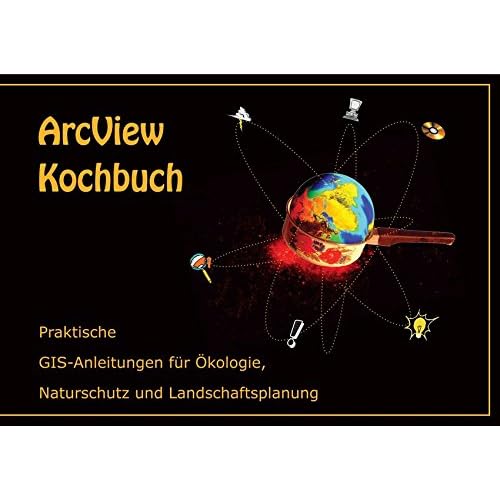 [PDF] Download ArcView Kochbuch: Praktische GIS-Anleitungen für Á–kologie- Naturschutz und Landschaftsplanung Kostenlos