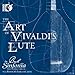 Produktbild The Art of Vivaldi's Lute by Bach Sinfonia (2011-05-31)