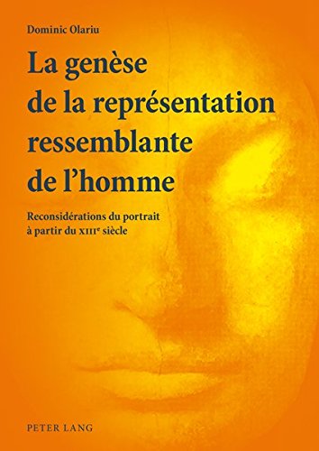 Download La Genèse De La Représentation Ressemblante De L’homme: Reconsidérations Du Portrait À Partir Du XIIIe Siècle Download La Genèse De La Représentation Ressemblante De L’homme: Reconsidérations Du Portrait À Partir Du XIIIe Siècle
