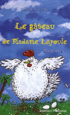 couverture de : Le G&acirc;teau de Madame Lapoule