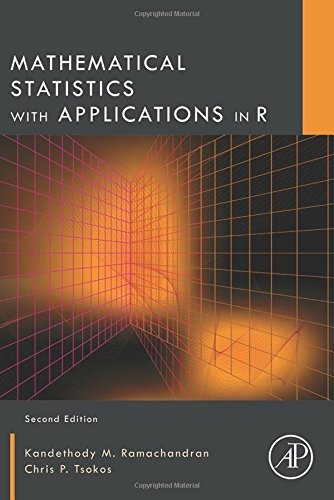 Mathematical Statistics with Applications in R, Second Edition by Kandethody M. Ramachandran (2014-09-24)