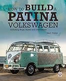 vw bulli t2 camper mieten  How to Build a Patina Volkswagen: Including Bugs, Buses and Derivatives