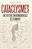 Cataclysmes : Une histoire environnementale de l'humanité