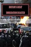 Britain's Great Immigration Disaster