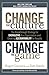 Change the Culture, Change the Game: The Breakthrough Strategy for Energizing Your Organization and Creating Accounta bility for Results by 