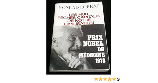 Amazon Fr Les Huit Peches Capitaux De Notre Civilisation Lorenz Konrad Elizabeth De Miribel Livres