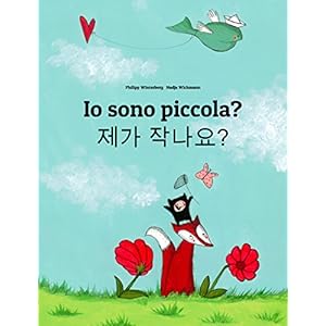 Io sono piccola? 제가 작나요?: Libro illustrato per bambini: italiano-coreano (E