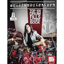 Aquiles Priester's Top 100 Drum Fills Score Book : Priester