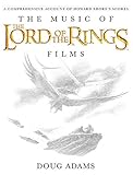The Music of the Lord of the Rings Films: A Comprehensive Account of Howard Shore's Scores (Book and The Music of the Lord of the Rings Films: A Comprehensive Account of Howard Shore's Scores (Book and