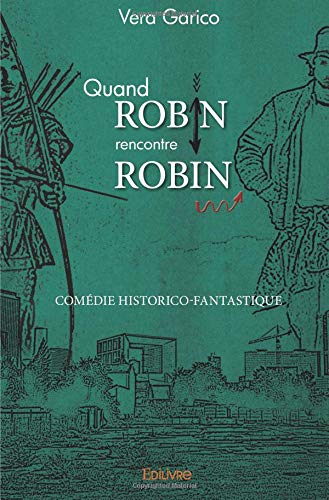 Quand Robin rencontre Robin Quand Robin rencontre Robin