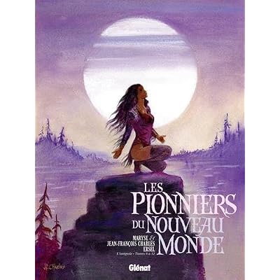 Les Pionniers du Nouveau Monde - Intégrale T9 à T12 Les Pionniers du Nouveau Monde - Intégrale T9 à T12
