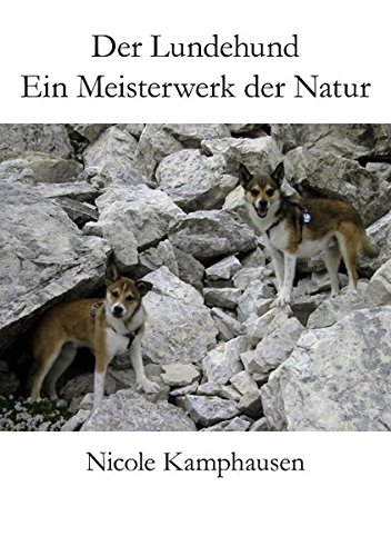 Preisvergleich Produktbild Der Lundehund: Ein Meisterwerk der Natur