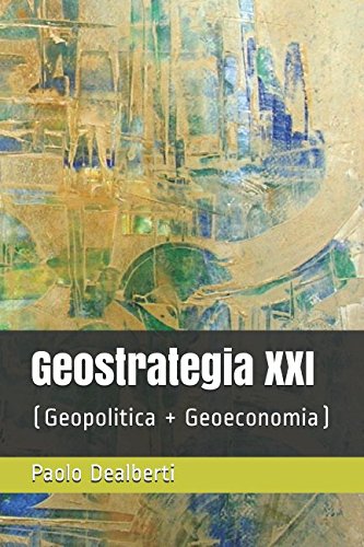 Geostrategia XXI: (Geopolitica + Geoeconomia) libro