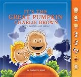 It's The Great Pumpkin, Charlie Brown: With Sound and Music by Charles M. Schulz