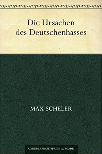 Download Die Ursachen des Deutschenhasses Download Die Ursachen des Deutschenhasses