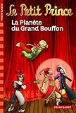 voir fiche du livre Le Petit Prince : La Planète du Grand Bouffon